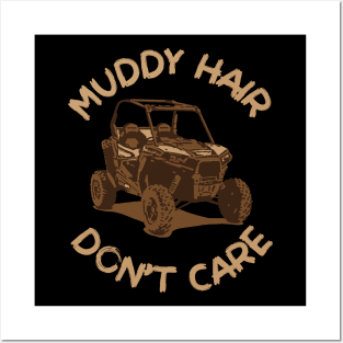Muddy Hair Don't Care Posters and Art